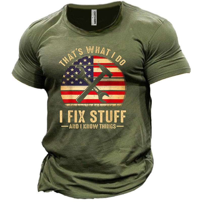 Men's That's What I Do I Fix Stuff I Know Things Print Cotton T-Shirt