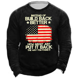 Instead Of Build Back Better How About Just Put It Back The Way You Found It US Flag T-shirt