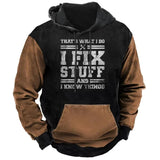 I Fix Stuff And I Know Things Men's Letter Print Hoodie