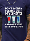 I've Had Both My Shots And One Extra Men's Tee