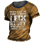 That's What I Do I Fix Stuff And I Know Things Short Sleeve T-Shirt