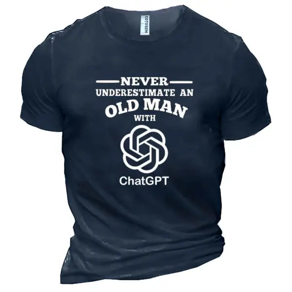 Men's Never Underestimate An Old Man With ChatGPT Cotton T-Shirt