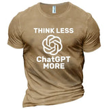 Men's Think Less ChatGPT More Cotton T-Shirt