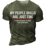 My People Skills Are Just Fine It's My Tolerance To Idiots That Need Work Men's T-Shirt