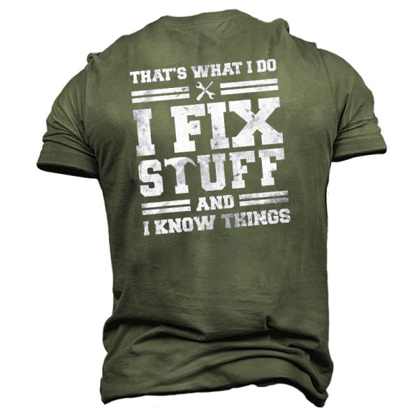 I Fix Stuff And I Know Things Men's Short Sleeve T-Shirt