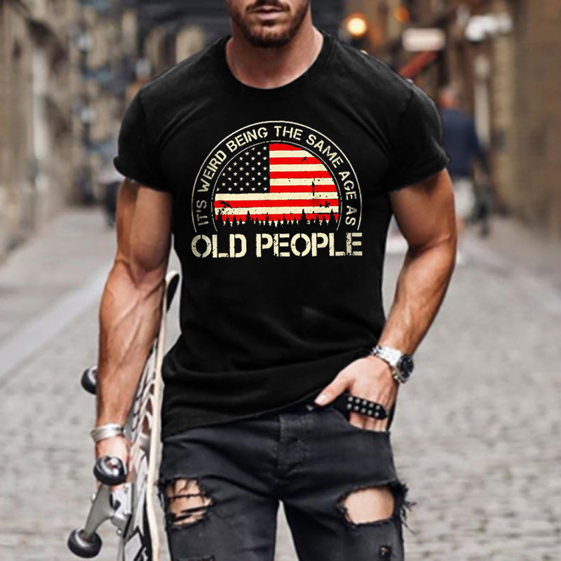 Men It's Weird Being The Same Age As Old People Vintage Men Cotton T-Shirt
