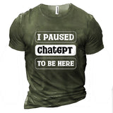 I Paused ChatGPT To Be Men's Cotton Tee