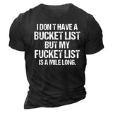 Don't Have A Bucket List Funny Saying Men's Cotton Short Sleeve T-Shirt