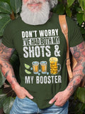 Don't worry I've had both my shots and booster Men's Text T-Shirt