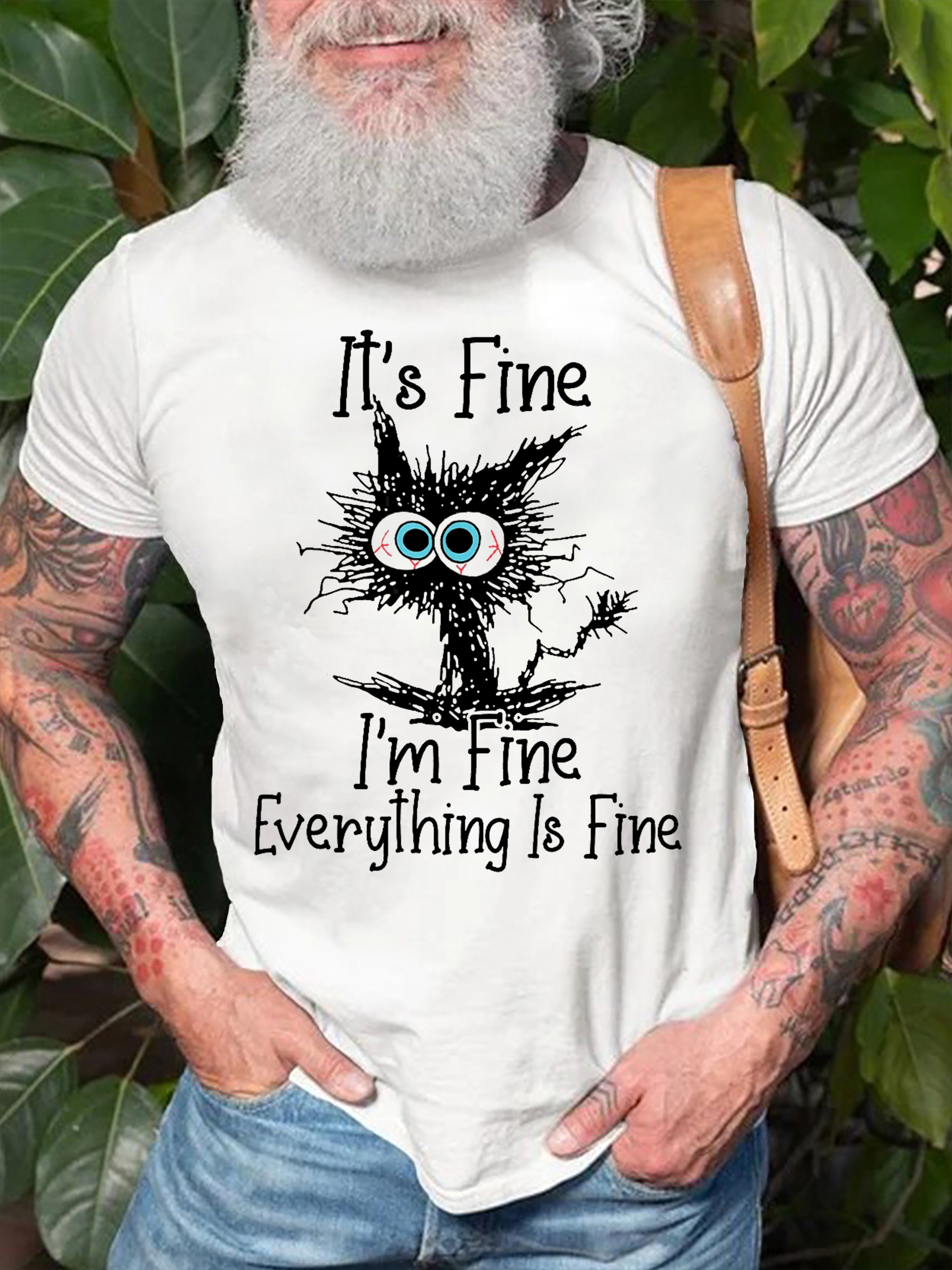 Funny I Am Fine everything Is Fine Short Sleeve T-Shirt