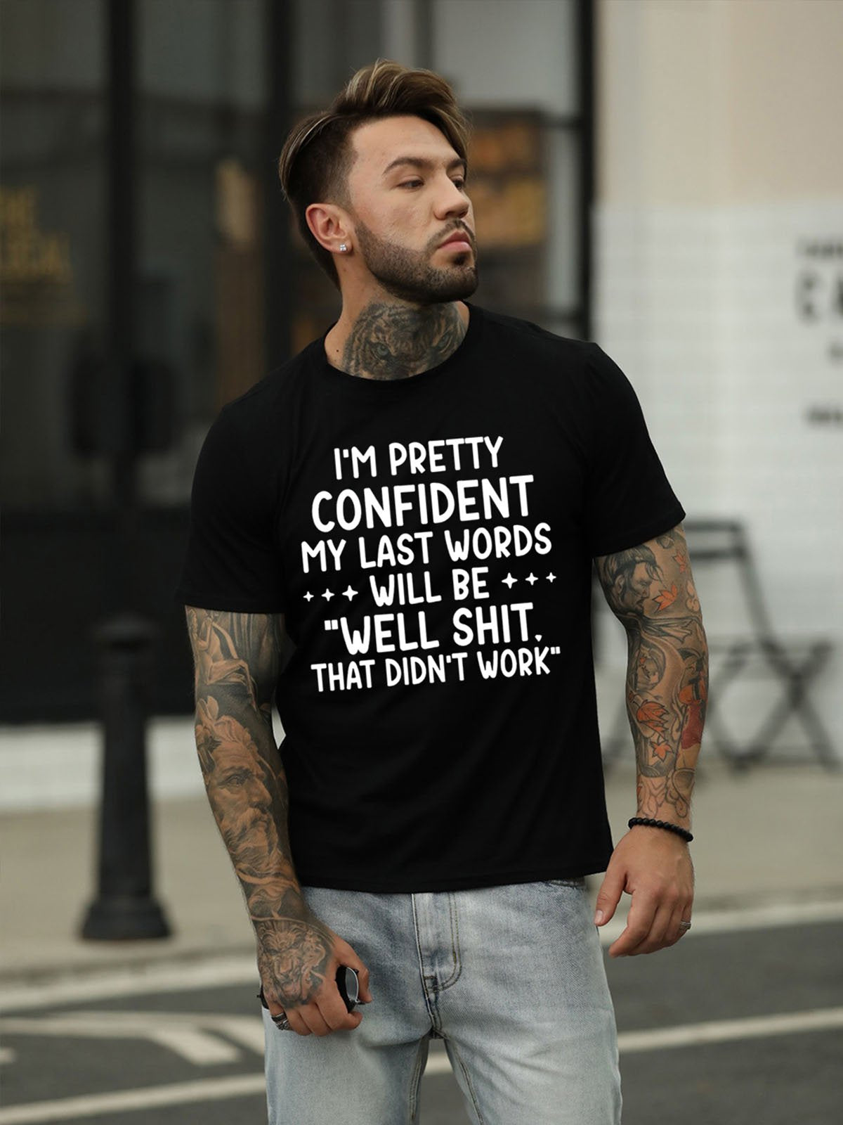 I am confident My Last Words will be well shit Men's Casual Cotton-Blend T-shirts