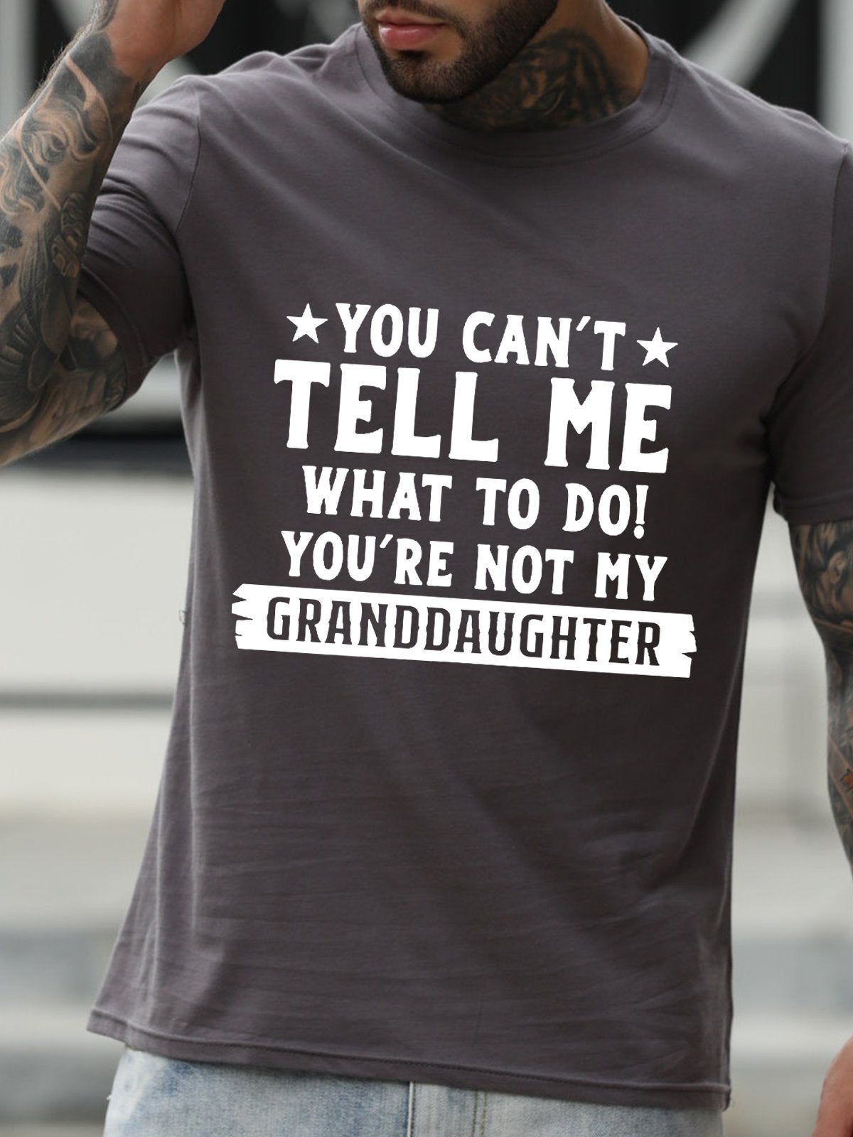 You Can't Tell Me What To Do You're Not My Granddaughters Letter Shirts