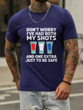 I've Had Both My Shots And One Extra Men's Tee
