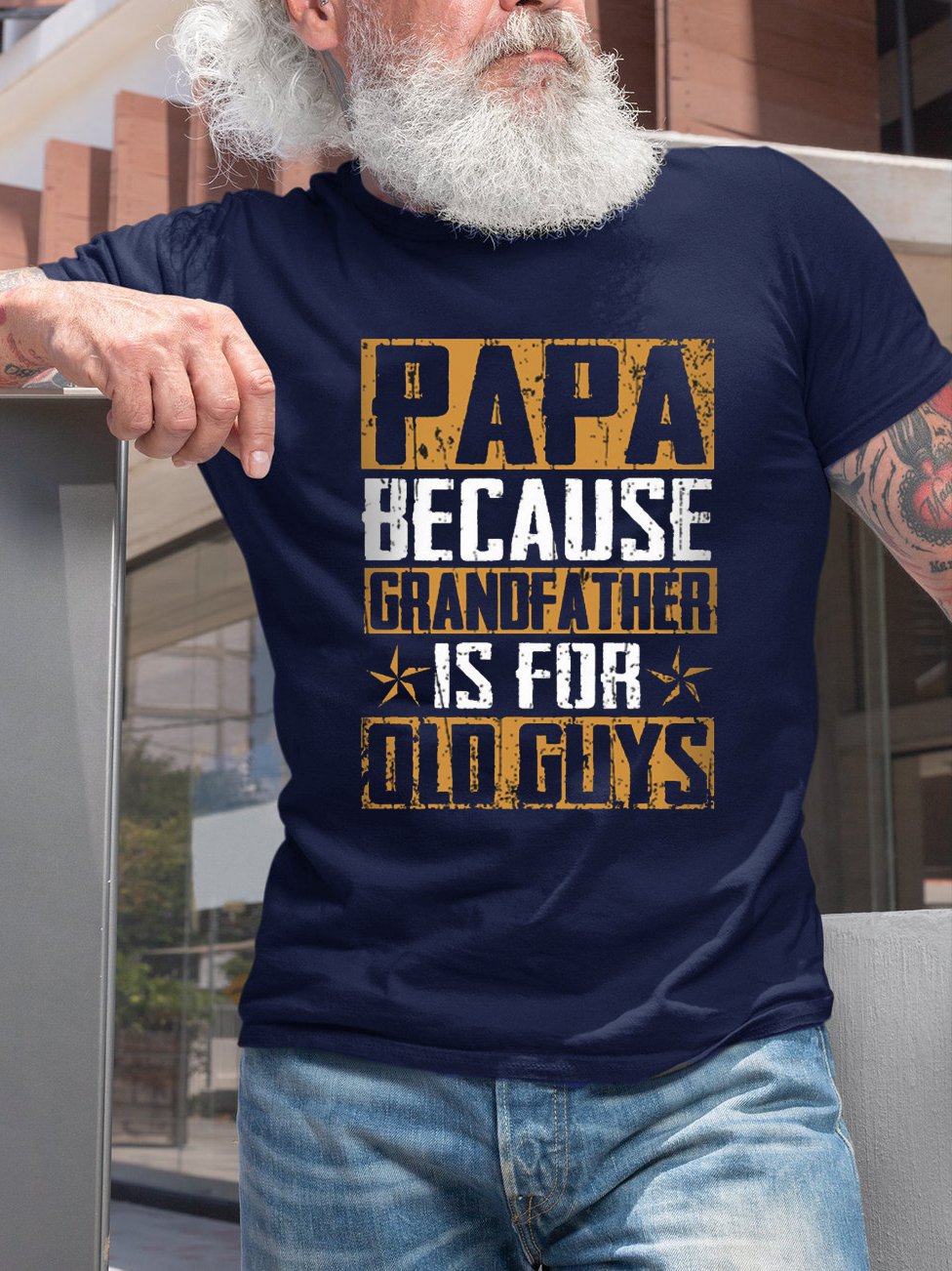 Papa Because Grandfather Is For Old Guys Casual T-Shirt