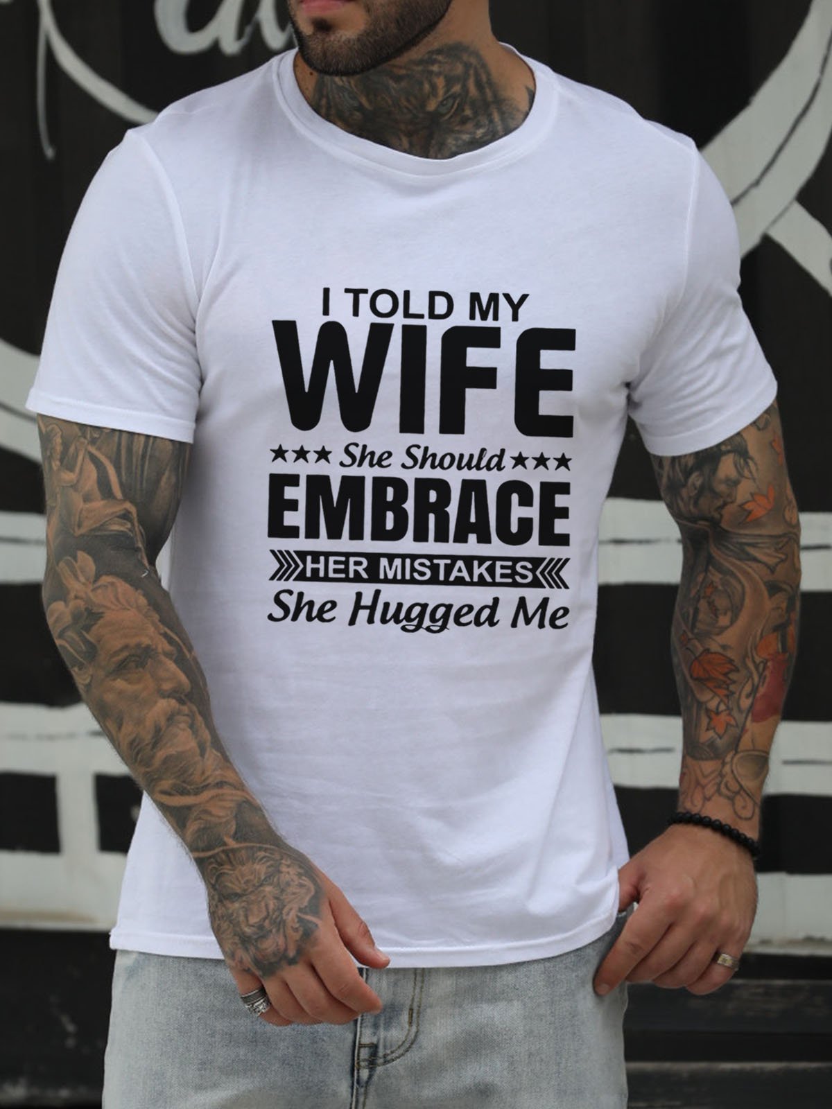 I Told My Wife She Should Embrace Her Mistakes She Hugged Me Cotton Blends Casual Short Sleeve Letter Shirts & Tops