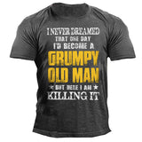 Men's Never Dreamed A Grumpy Old Man Cotton T-Shirt