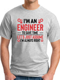 I'm An Engineer Assume I'm Always Right Men's T-shirt